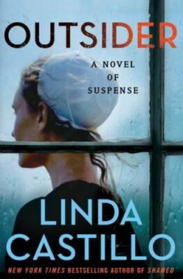 Outsider: A Kate Burkholder Novel - Hardcover By Castillo, Linda - GOOD