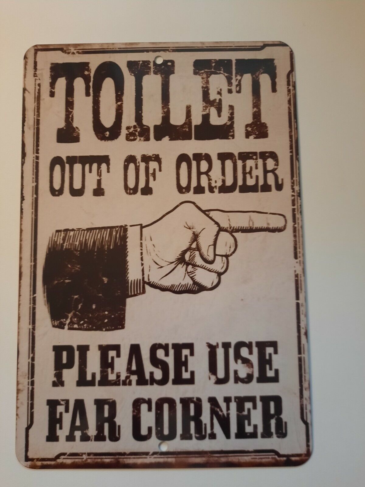 toilet-out-of-order-please-use-corner-funny-8x12-metal-wall-sign