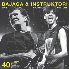 Bajaga & Instruktori   40 Godina Pozitivne Ge...