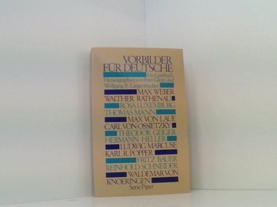 Vorbilder für Deutsche: Ein Lesebuch (Piper Taschenbuch) e. Lesebuch Glotz, Pete