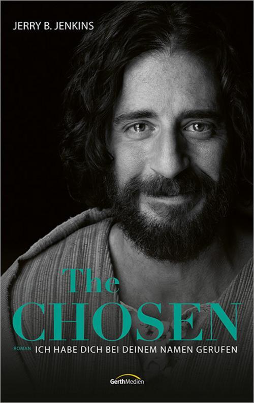Thumbnail - The Chosen: Ich Habe Dich Bei Deinem Namen Gerufen Jerry B. Jenkins