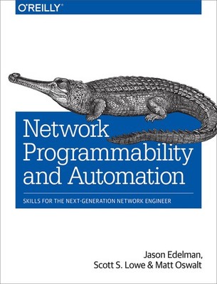 Network Programmability and Automation: Skills for the Next-Generation Netwo...