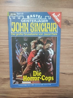 JOHN SINCLAIR , 3. Auflage Band 125 : '' Die Horror - Cops '' Geisterjäger, ng