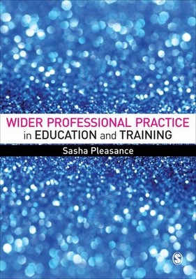 Wider Professional Practice in Education and Training, Hardcover by Pleasance...