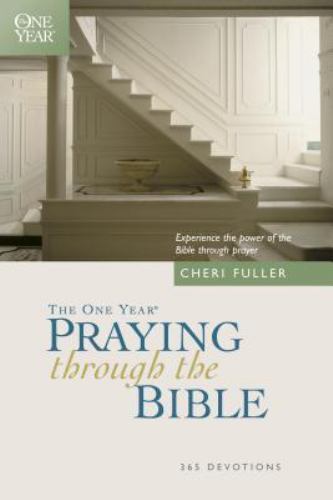The One Year Praying Through the Bible; One- 0842361782, paperback, Cheri Fuller