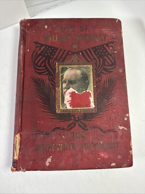 #ad #ad Life of William McKinley Our Martyred President 1901 $18.00
