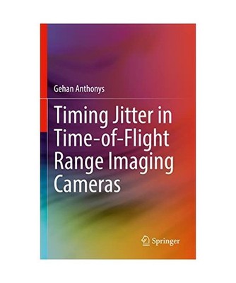 Timing Jitter in Time-of-Flight Range Imaging Cameras, Anthonys, Gehan