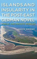 Janice Shersby | Islands And Insularity In The Post-East German Novel | Buch