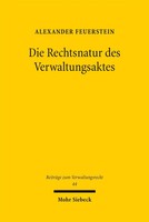 Alexander Feuerstein | Die Rechtsnatur Des Verwaltungsaktes | Buch | Deutsch