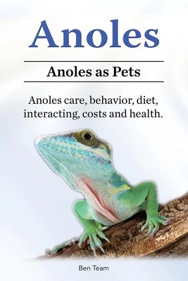 Ben Team | Anoles. Anoles as Pets. Anoles care, behavior, diet, interacting,...