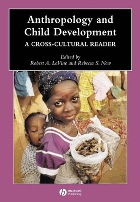 Anthropologie und kindliche Entwicklung: Ein interkultureller Leser von Robert A. LeVine 