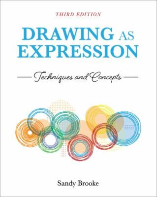 Drawing as Expression: Techniques and Concepts by Brooke, Sandy, Like New Use...