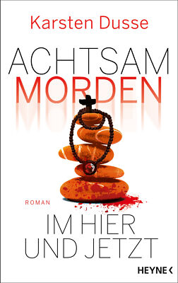 Karsten Dusse / Im Ashram achtsam morden