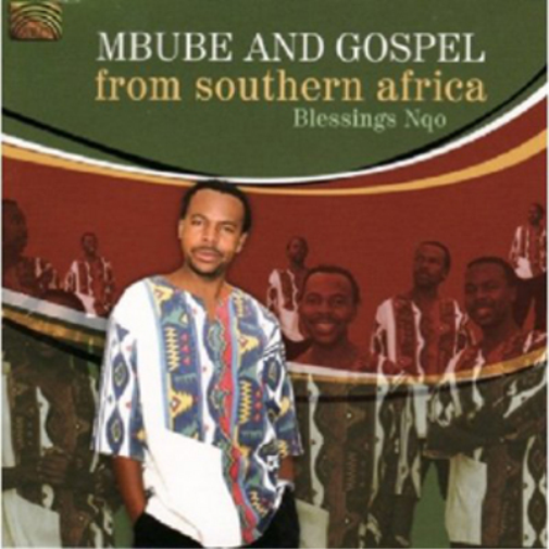 Blessings Nqo Mbube and Gospel from Southern Africa (CD) Album