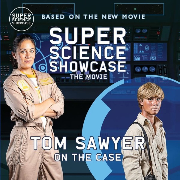 Tom Sawyer On The Case | Super Science Showcase: The Movie | Holbrook Patton-image
