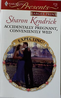 Expecting! Ser.: Accidentally Pregnant, Conveniently Wed by Sharon Kendrick...