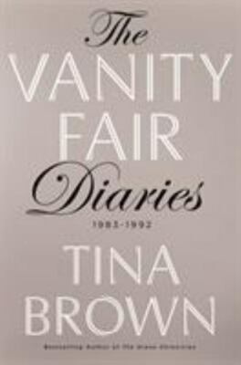Vanity Fair Diaries : 1983 - 1992 by Tina Brown (2017, Hardcover)