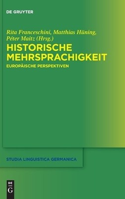 Historische Mehrsprachigkeit (Hardback) Studia Linguistica Germanica