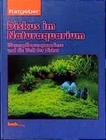 Takashi Amano Ratgeber. Diskus im Naturaquarium - Wasserpflanzenparadiese und d