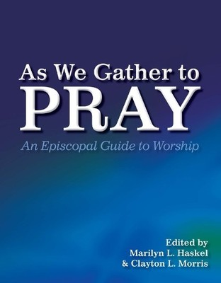 Clayton L. Morris Marilyn L. Haskel As We Gather to Pray (Taschenbuch)