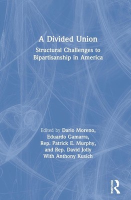 A Divided Union: Structural Challenges to Bipartisanship in America by Dario Mor