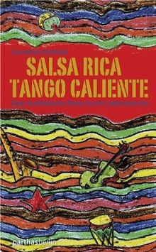 Salsa Rica - Tango Caliente: Eine musikalische Reis... | Buch | Zustand sehr gut