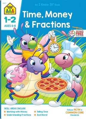 School Zone Time, Money & Fractions Workbook: 64 Pages, 1st Grade, 2nd Grade...