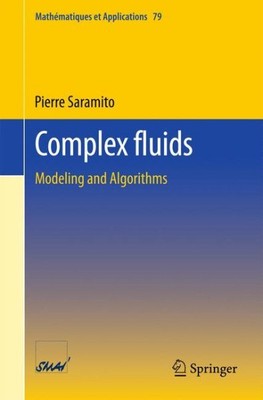 Complex Fluids : Modeling and Algorithms, Paperback by Saramito, Pierre, Like...