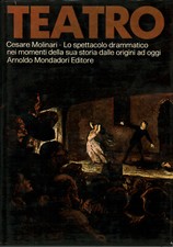Teatro - Cesare Molinari (Arnoldo Mondadori Editore) [1972]