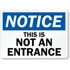 Not An Entrance Notice Aluminum Weatherproof Sign c00871