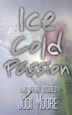 Ice cold passion,Judi Moore