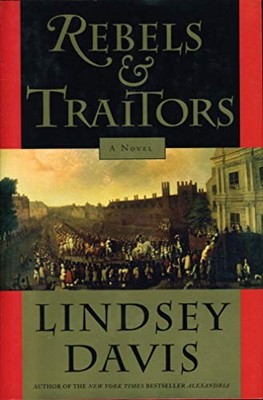 Rebels and Traitors - Hardcover By Davis, Lindsey - GOOD