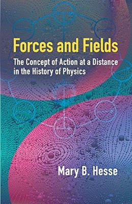 Forces and Fields: The Concept of Action at a Distance in the Hi