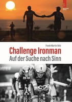 Challenge Ironman | Frank-Martin Belz | Auf Der Suche Nach Sinn | Taschenbuch