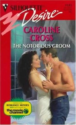 Notorious Groom (Desire) - Paperback, by Caroline Cross - Acceptable n
