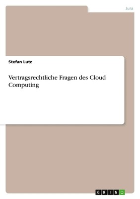 Stefan Lutz | Vertragsrechtliche Fragen des Cloud Computing | Taschenbuch (2011)
