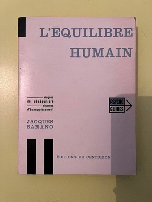 Jacques Sarano: L'équilibre humain/ Éditions du Centurion