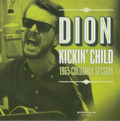DION - Kickin' Child 45 NEW 7'' Norton