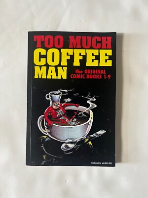 Too Much Coffee Man The Original Comic Books 1-9 Shannon Wheeler *Signed*