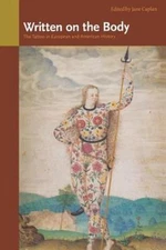 Written on the Body: The Tattoo in European and American History, , 978069105723