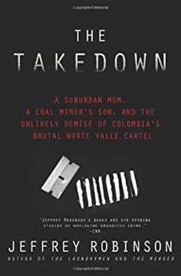 The Takedown : A Suburban Mom, a Coal Miner's Son, and the Unlike