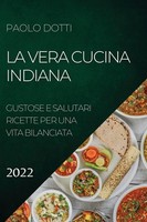 Paolo Dotti | La Vera Cucina Indiana 2022 | Taschenbuch | Italienisch (2022)