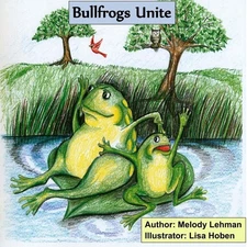 Bullfrogs Unite by Melody Lehman (English) Paperback Book