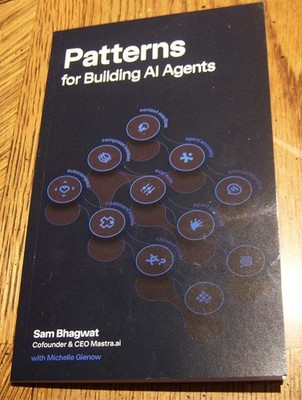 Patterns for Building AI Agents Paperback by Sam Bhagwat *NEW* Free Shipping