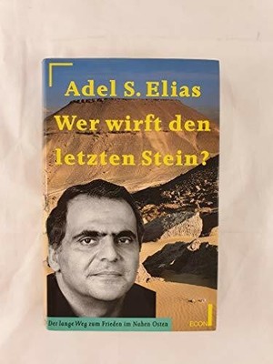 Wer wirft den letzten Stein? Der lange Weg zum Frieden im Nahen Osten Buch Econ
