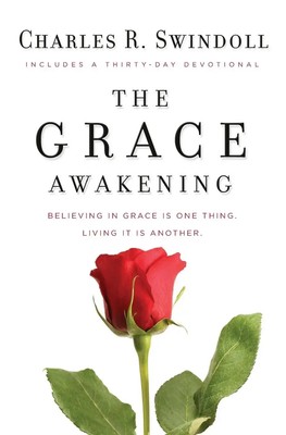 The Grace Awakening | Believing in Grace Is One Thing. Living It Is Another.