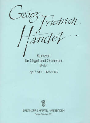 HANDEL - Organ Concerto (No. 7) in B flat major Op. 7/1 HWV 306