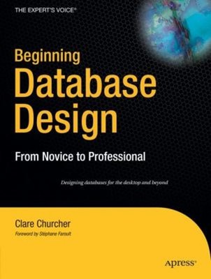 Beginning Database Design Perfect Clare Churcher