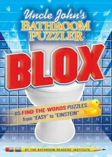 Uncle John's Bathroom Puzzler BLOX: 200 Letter-Perfect Puzzles from Easy to Ein