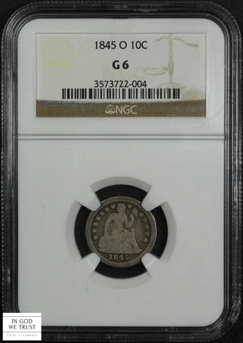 1845 O Seated Liberty Silver Dime 10C NGC G 06